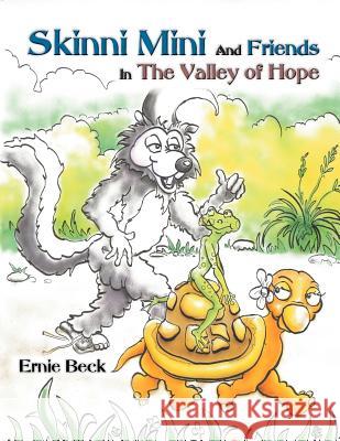 Skinni Mini and Friends in the Valley of Hope (Premium Coloring Book) Ernie Beck Blaze Beck 9780985839857 Mindstir Media - książka