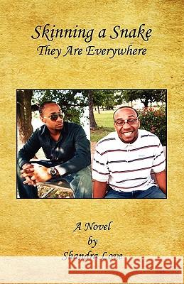 Skinning a Snake - They Are Everywhere Shandra Love 9781608621873 E-Booktime, LLC - książka