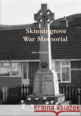 Skinningrove war memorial John Kennedy 9781326068196 Lulu.com - książka