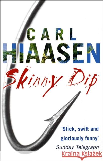 Skinny Dip Carl Hiaasen 9780552772532 Transworld Publishers Ltd - książka