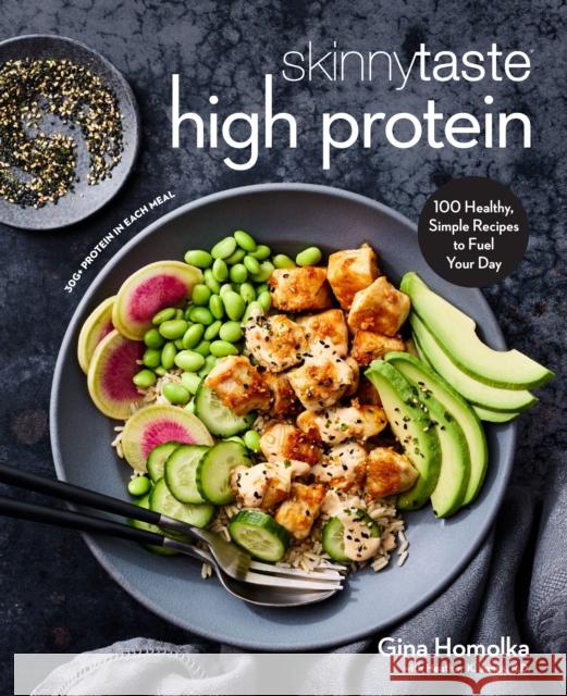 Skinnytaste High Protein: 100 Healthy, Simple Recipes to Fuel Your Day: A Cookbook Gina Homolka 9798217033942 Random House Inc - książka