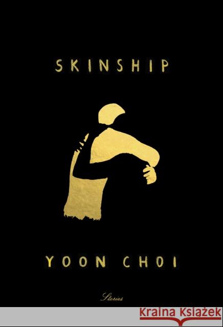 Skinship: Stories Yoon Choi 9780593318218 Alfred A. Knopf - książka