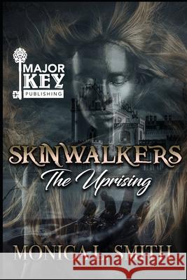 Skinwalkers: The Uprising Monica L. Smith 9781730796029 Independently Published - książka