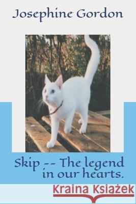 Skip - The legend in our hearts.: Skip - the legend in our hearts Marion Loughrell Josephine Gordon 9781980352075 Independently Published - książka