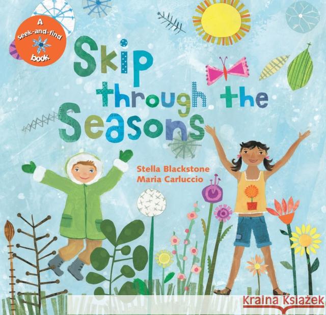 Skip Through the Seasons Stella Blackstone Maria Carluccio 9781905236718 Barefoot Books - książka