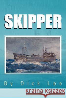 Skipper Dick Lee 9781465301383 Xlibris Corporation - książka