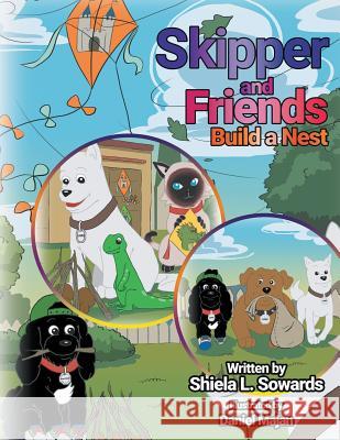 Skipper and Friends Build a Nest Shiela L. Sowards 9781949362411 Stonewall Press - książka