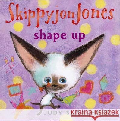 Skippyjon Jones Shape Up Judith Byron Schachner 9780525479574 Dutton Books - książka