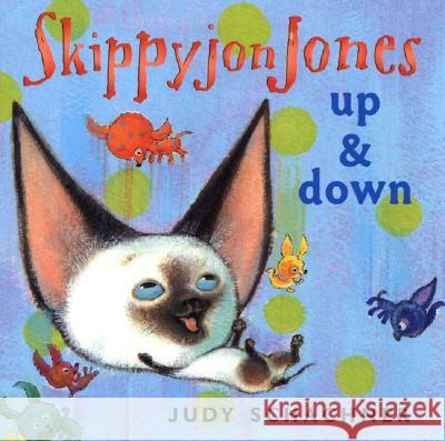 Skippyjon Jones: Up and Down Judith Byron Schachner Judith Byron Schachner 9780525478072 Dutton Books - książka