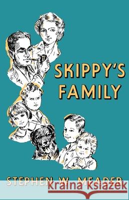 Skippy's Family Stephen W. Meader 9781931177696 Southern Skies Publishing, LLC - książka