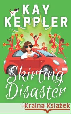 Skirting Disaster Kay Keppler 9780984821167 Kay Keppler - książka