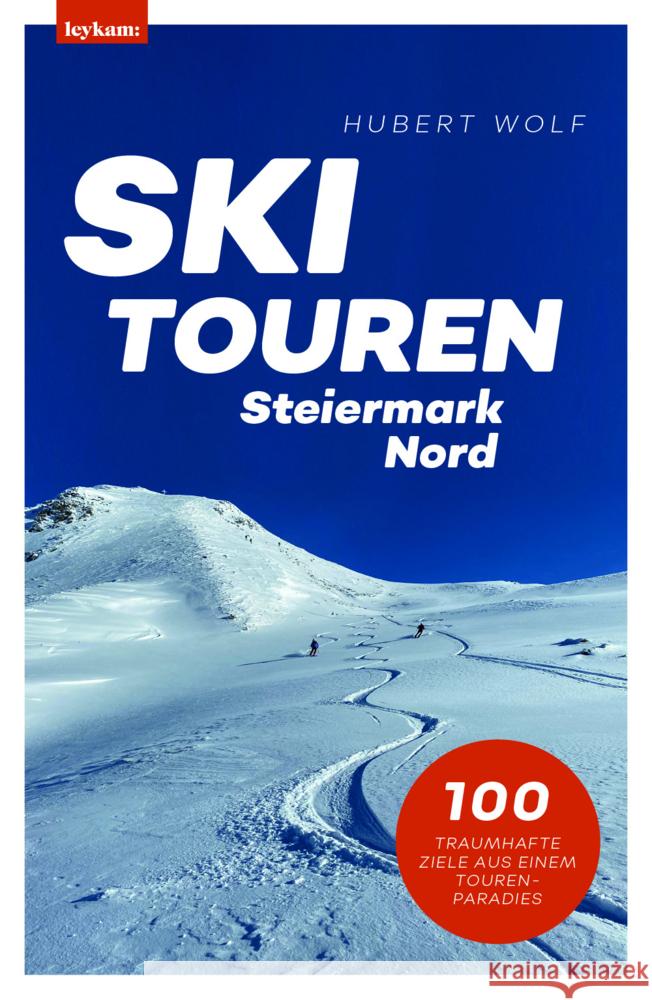 Skitouren Steiermark Nord Wolf, Hubert 9783701182558 Leykam - książka