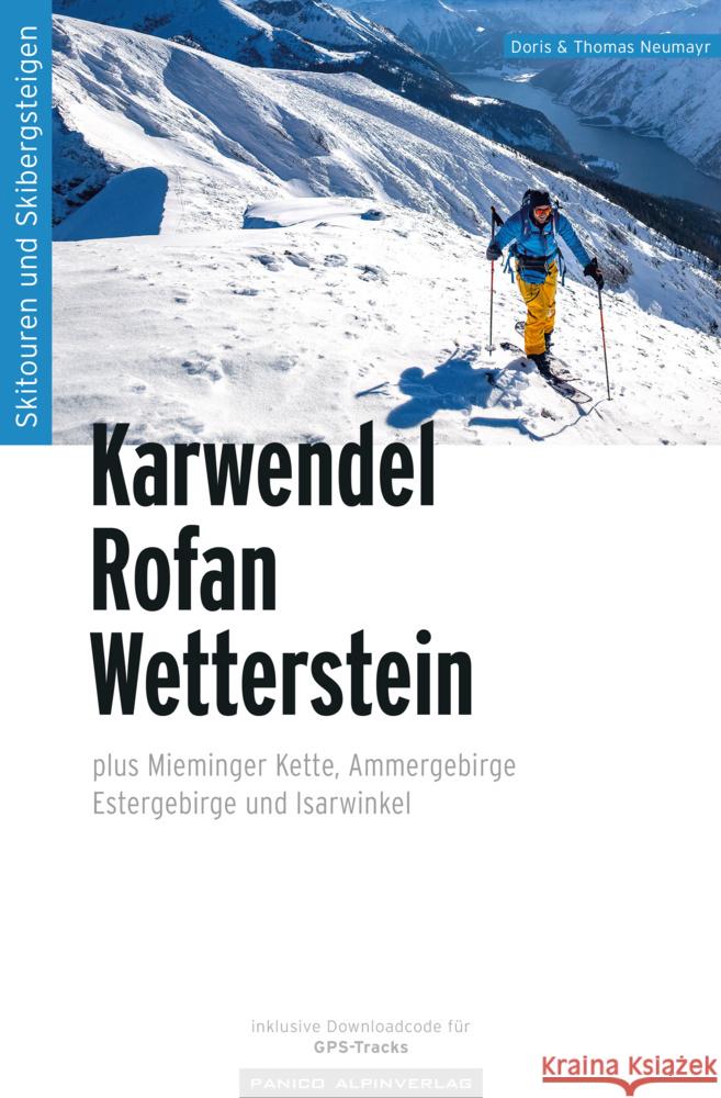 Skitourenführer Karwendel Rofan Wetterstein Neumayr, Doris, Neumayr, Thomas 9783956111761 Panico Alpinverlag - książka