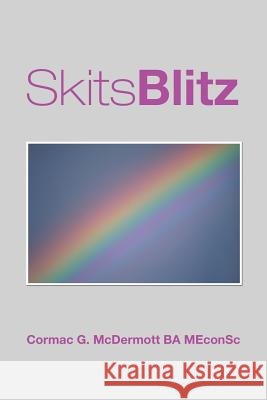 SkitsBlitz Cormac G. McDermot 9781490721569 Trafford Publishing - książka