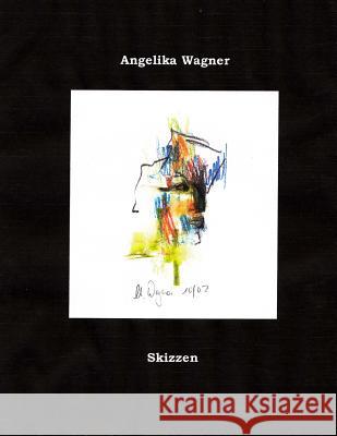 Skizzen Angelika Wagner Peter Wagner Nee Popelubu 9781505336726 Createspace - książka