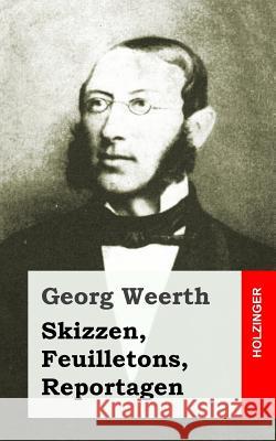 Skizzen, Feuilletons, Reportagen Georg Weerth 9781483939650 Createspace - książka