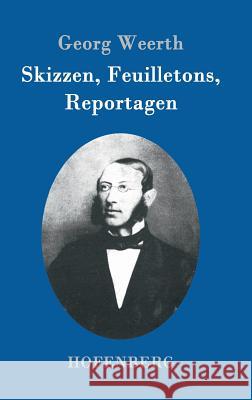 Skizzen, Feuilletons, Reportagen Georg Weerth 9783743706880 Hofenberg - książka