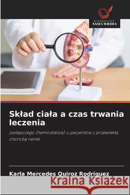 Sklad ciala a czas trwania leczenia Quiroz Rodríguez, Karla Mercedes 9786200767417 Wydawnictwo Nasza Wiedza - książka