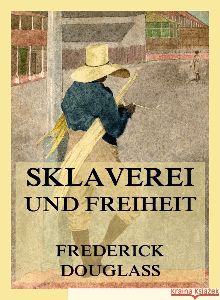 Sklaverei und Freiheit Douglass, Frederick 9783988689061 Jazzybee Verlag - książka