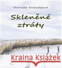 Skleněné ztráty Veronika Doskočilová 9788090816503 skrip.to - książka