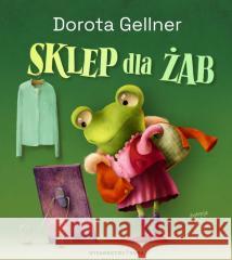 Sklep dla żab Dorota Gellner 9788367697163 Bajka - książka