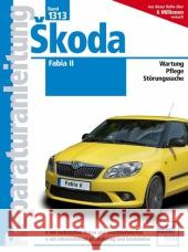 Skoda Fabia II - ab Modelljahr 2007 : Wartung - Pflege - Störungssuche Kindler, Jürgen 9783716821343 bucheli - książka