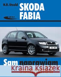 Skoda Fabia w.2010 Etzold Hans-Rudiger 9788320617795 Wydawnictwa Komunikacji i Łączności WKŁ - książka