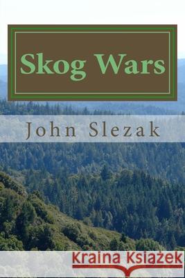 Skog Wars Ellen Marie Slezak John Michael Slezak 9781514183076 Createspace Independent Publishing Platform - książka