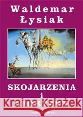 Skojarzenia i aforyzmy ŁYSIAK WALDEMAR 9788360297742 NOBILIS - książka