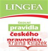 Školní pravidla českého pravopisu kolektiv autorů 9788075086327 Lingea - książka