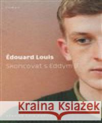 Skoncovat s Eddym B. Édouard Louis 9788074328695 Paseka - książka