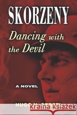 Skorzeny: Dancing with the Devil Hugo N. Gerstl 9781950134120 Not Avail - książka