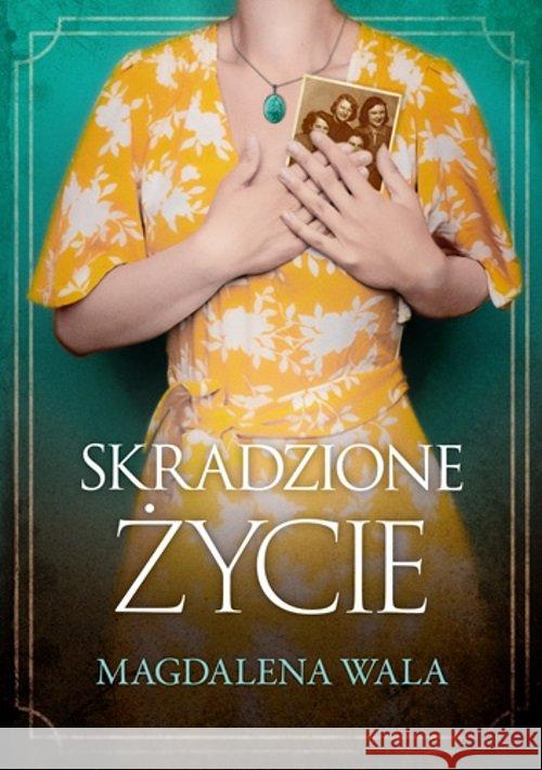 Skradzione życie Wala Magdalena 9788324584475 Książnica - książka