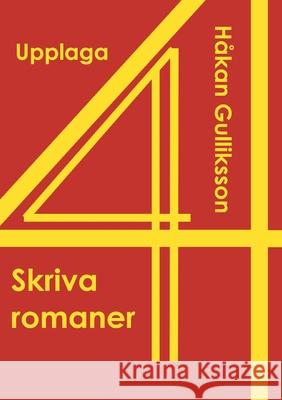 Skriva romaner: Upplaga 4 Håkan Gulliksson 9789180079082 Books on Demand - książka