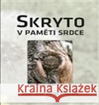 Skryto v paměti srdce Šimon Josef Václav Vchynský 9788073542245 Šimon Ryšavý  - książka