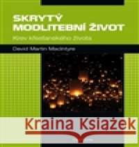 Skrytý modlitební život David Martin McIntyre 9788075532237 Triton - książka