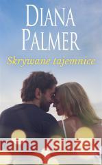 Skrywane tajemnice Diana Palmer 9788327699008 HarperCollins - książka