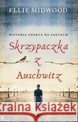 Skrzypaczka z Auschwitz Ellie Midwood 9788366106741 Akapit Press - książka