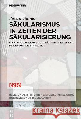 Säkularismus und religiöser Wandel Tanner, Pascal 9783110791020 Schweizerischer Nationalfonds (SNF) - książka