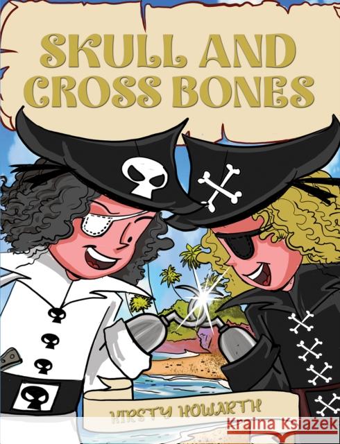Skull and Cross Bones Kirsty Howarth 9781035827046 Austin Macauley Publishers - książka
