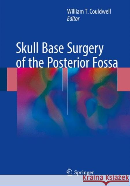 Skull Base Surgery of the Posterior Fossa William T. Couldwell 9783319670379 Springer - książka