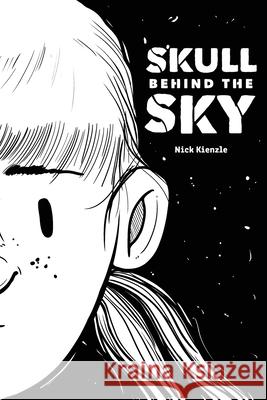 Skull Behind The Sky Nick Kienzle 9781716195426 Lulu.com - książka