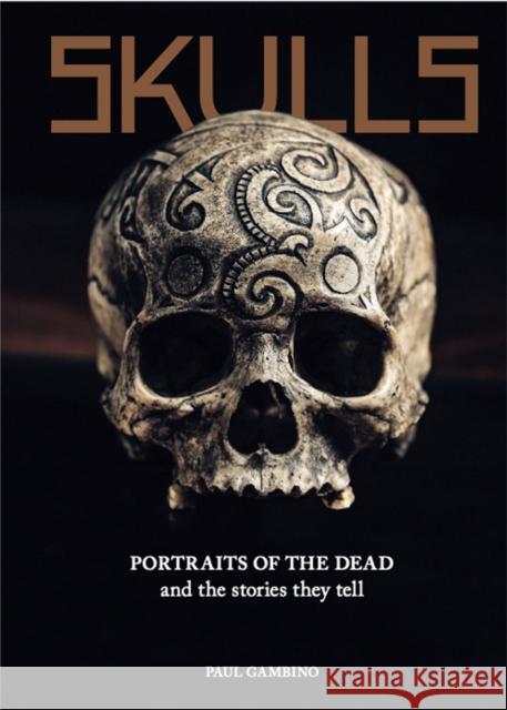 Skulls: Portraits of the Dead and the Stories They Tell Paul Gambino 9781786276513 Laurence King - książka