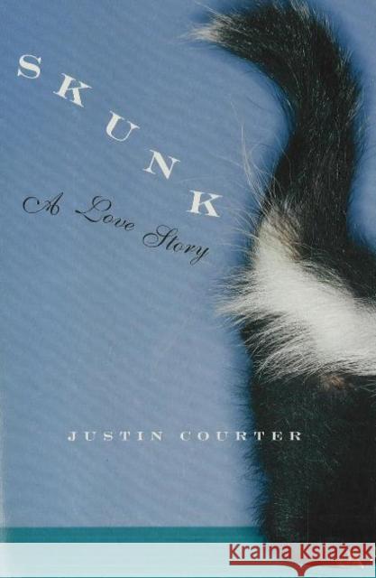 Skunk: A Love Story Justin Courter 9781890650209 Omnidawn Publishing - książka