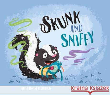 Skunk and Sniffy Muireann ni Chiobhain 9781788496605 O'Brien Press Ltd - książka