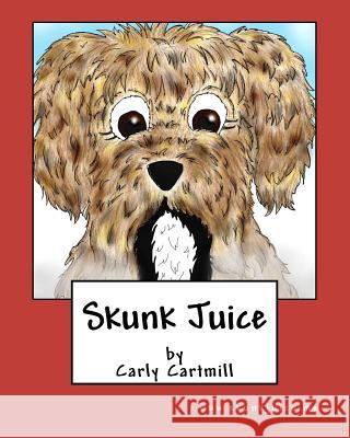 Skunk Juice Carly Cartmill 9781477694084 Createspace - książka