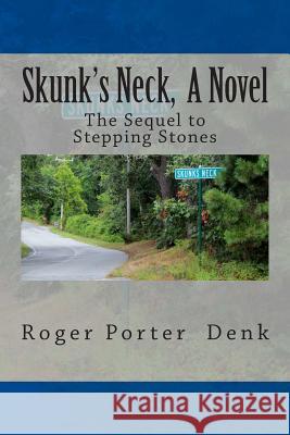 Skunk's Neck, A Novel Denk, Roger Porter 9781479196111 Createspace - książka