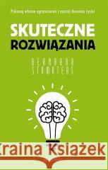 Skuteczne rozwiązania Bernardo Stamateas 9788311173347 Bellona - książka