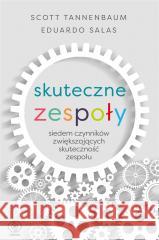 Skuteczne zespoły Scott Tannenbaum, Eduardo Salas, Bożena Jóźwiak 9788381883252 Rebis - książka