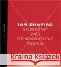 Skutečný svět demokratické teorie Ian Shapiro 9788024619996 Karolinum - książka